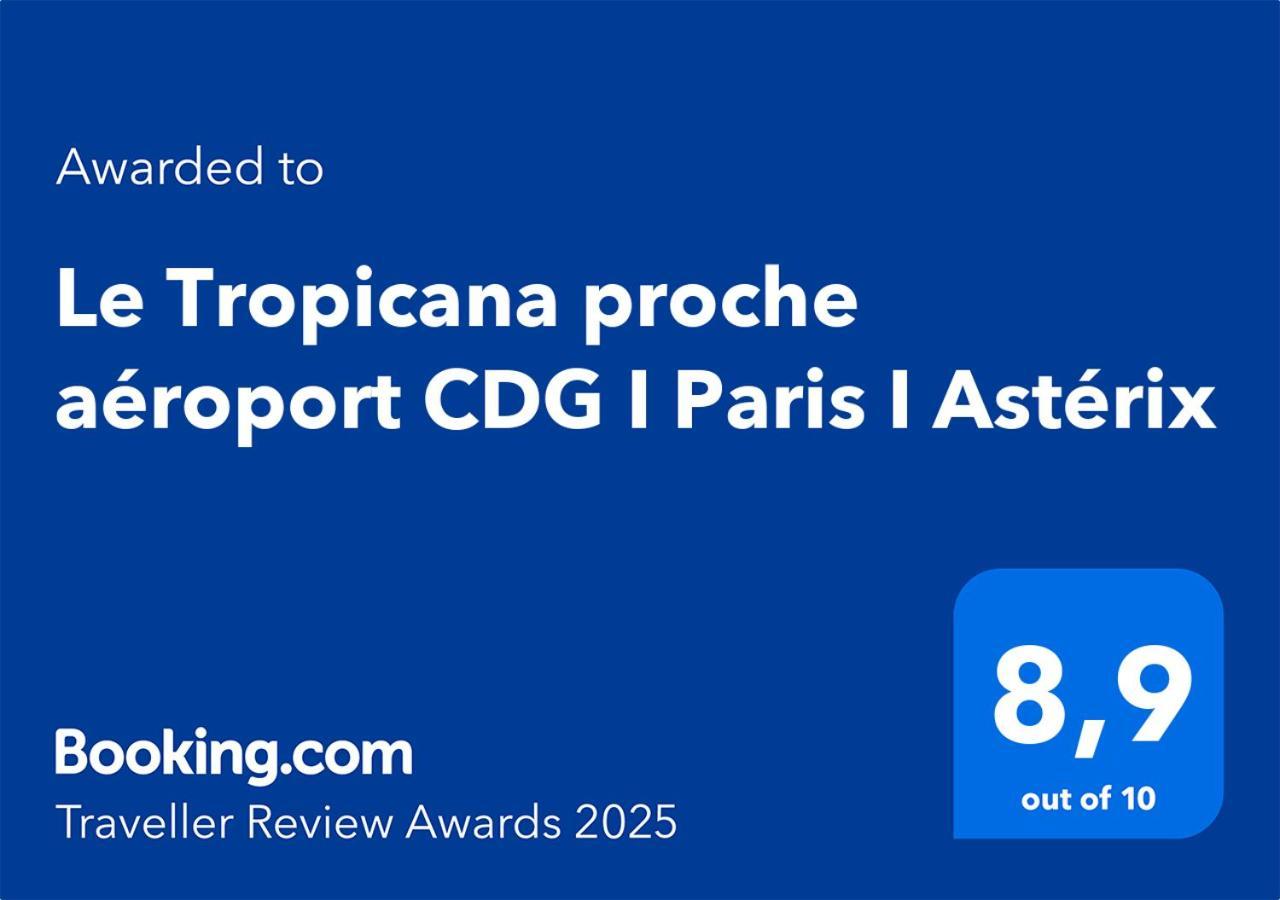 Le Tropicana Proche Aeroport Cdg I Paris I Asterix Дамартен-ан-Гоел Екстериор снимка